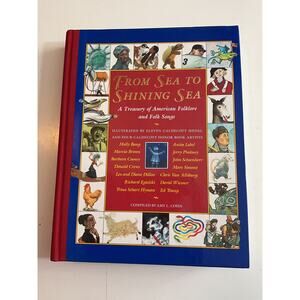 1993 From Sea to Shining Sea A Treasury of American Folklore and Folk Songs